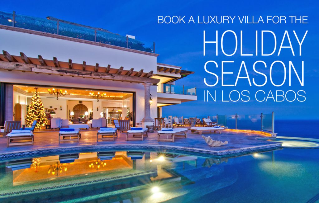 Luxury vacation rentals in Cabo San Lucas for the holiday season